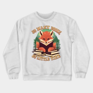 So Many Books, So Little Time Crewneck Sweatshirt